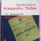 SERGIU SOICA - CARDINALUL ALEXANDRU TODEA IN DOSARELE SECURITATII, CU AUTOGRAF