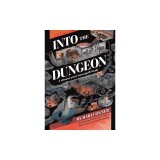 Into the Dungeon: A Choose-Your-Own-Path Book