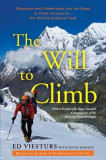 The Will to Climb: Obsession and Commitment and the Quest to Climb Annapurna--The World&#039;s Deadliest Peak