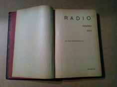 RADIO PENTRU TOTI - 2 Vol colegate - Mihai Konteschweller - 1933, 197+453 p. foto