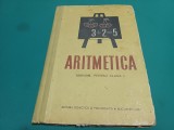 ARITMETICĂ *MANUAL PENTRU CLASA I * CONSTANȚA TEODORESCU / 1967 * H