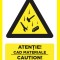 Placuta atentie cad materiale caution materials fall