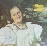 Vinil Titiana Mihali - Mandra Floare-i Norocul (Electrecord, 1977) Muzica Populara LP 30cm