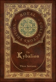 The Kybalion (Royal Collector&#039;s Edition) (Case Laminate Hardcover with Jacket)