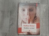 Heather,cu totul de Matthew Weiner
