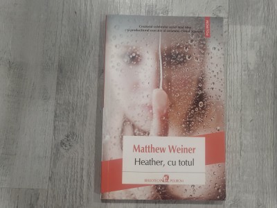 Heather,cu totul de Matthew Weiner foto