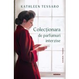 Colecționara de parfumuri interzise - Kathleen Tessaro