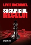 Sacrificiul regelui - Paperback brosat - Livie Hoemmel - Crime Scene Press