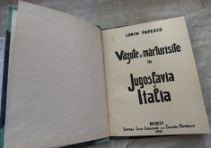 LORIN POPESCU - VAZUTE SI MARTURISITE IN JUGOSLAVIA SI ITALIA (1937) [DEDICATIE] foto