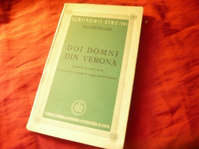 Shakespeare - Doi Domni din Verona- Ed. Fundatia pt Lit. Regele Carol II 1944 foto