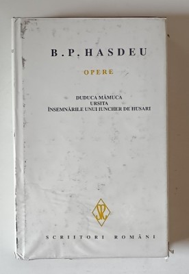 OPERE , DUDUCA MAMUCA , URSITA , INSEMNARILE UNUI IUNCHER DE HUSARI , VOLUMUL III de B. P. HASDEU , 1998 foto