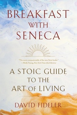 Breakfast with Seneca: A Stoic Guide to the Art of Living foto