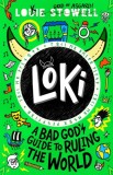 Loki: A Bad God&#039;s Guide to Ruling the World : The No. 1 bestselling series
