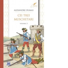 Cei trei muschetari. Volumul III - Alexandre Dumas