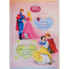 AURORA SI DRAGONUL CEL FOLOSITOR / ALBA CA ZAPADA SI MAGIA PRIETENIEI de BARBARA BAZALDUA , ILUSTRATII de STUDIO IBOIX SI GABRIELLA MATTA , 2011