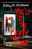 You&#039;ll Be the Death of Me