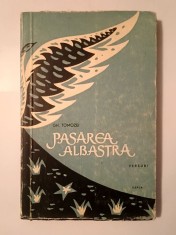 Gheorghe Tomozei - Pasărea albastră (poezii) (1957)