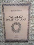 Metodica palestriniană de Liviu Comes, 1971 CU DEDICATIE SI AUTOGRAF PENTRU COMPOZITOAREA Myriam Marb&eacute;