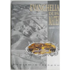 Evanghelia dupa Matei (Capitolele 11-23) &ndash; Beniamin Faragau