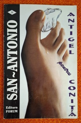 Antigel pentru conita - San-Antonio, Ed. Forum 1999, PATATA, TEXT INTACT!!! foto