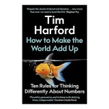 Cumpara ieftin How to Make the World Add Up