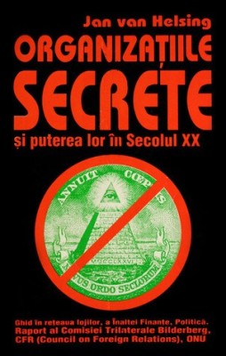 Jan van Helsing - Organizatiile secrete si puterea lor in secolul XX foto