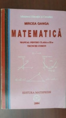 Matematica manual pentru clasa a IX-a trunchi comun-Mircea Ganga foto