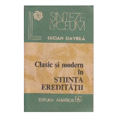 Clasic si Modern in Stiinta Ereditatii