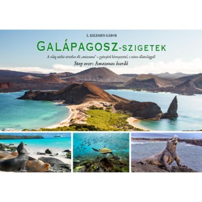 Gal&amp;aacute;pagosz-szigetek - Stop over: Amazonas őserdő - L. Kelemen G&amp;aacute;bor foto