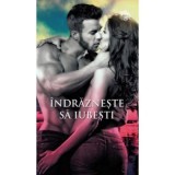 Indrazneste sa iubesti - Carly Phillips