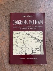 Vasile Baican - Geografia Moldovei reflectata in documentele cartografice din secolul al XVIII-lea foto