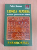 Peter Krassa - Cronica Akashika. Dovezile predestinarii umane