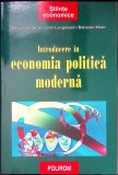 INTRODUCERE IN ECONOMIA POLITICA MODERNA-PHILIP HARDWICK, JOHN LANGMEAD, BAHADUR KHAN-349668