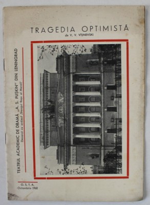 TEATRUL ACADEMIC DE DRAMA &amp;#039; A.S. PUSKIN &amp;#039; LENINGRAD IN TURNEU , PROGRAM IN LB. ROMANA , PIESA &amp;#039; TRAGEDIA OPTIMISTA &amp;#039; , 1960 foto