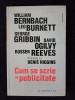 Cum se scrie in publicitate. Bernbach, Burnett, Gribbin, Ogilvy in dialog cu Denis Higgins