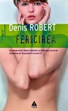 Cartea Fericirea de Denis Robert, Editura Trei, 2009, Brosata, 246 Pagini