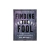Finding the Fool: A Tarot Journey to Radical Transformation