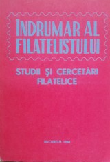 INDRUMAR AL FILATELISTULUI STUDII SI CERCETARI FILATELICE