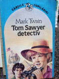 Mark Twain - Tom Sawyer detectiv (editia 1993)