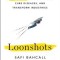 Loonshots: How to Nurture the Crazy Ideas That Win Wars, Cure Diseases, and Transform Industries
