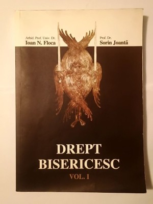 Ioan N. Floca; Sorin Joantă - Drept bisericesc (vol. 1, Sibiu, 2006) foto
