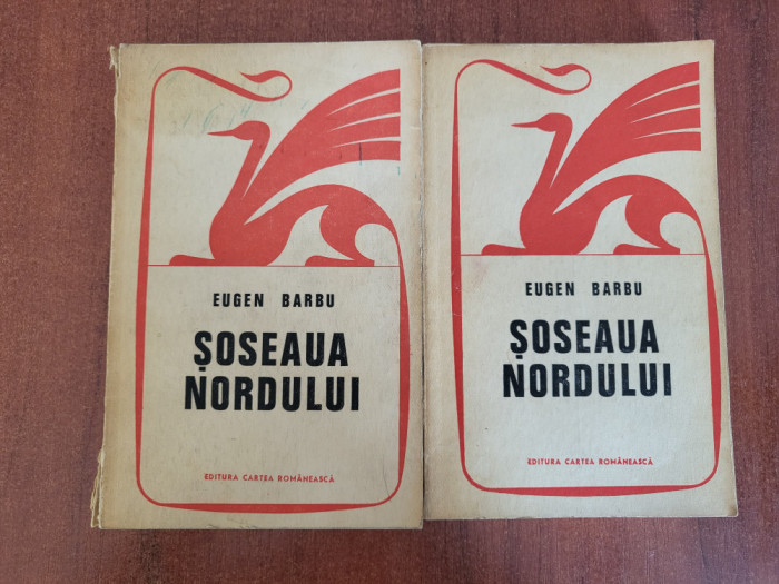 Soseaua Nordului vol.1 si 2 de Eugen Barbu
