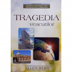 Carte Ellen G. White - Tragedia Veacurilor foto