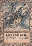 Ileana Stana Badicel - Geana Azurie