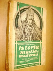 B248- Elisabeta Ioan- Manual scolar vechi Istoria medie si moderna 1937 prima editie. cu grafica frumoasa. Ed. Librariei ,, Principele Mircea".