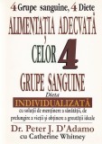 Alimentatia adecvata celor 4 grupe sanguine Peter J. D&#039;Adamo