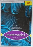 MATEMATICA , MANUAL PENTRU CLASA A V- A de MARIUS PERIANU ....STEFAN SMARANDOIU , 2017