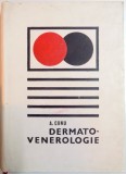 DERMATOVENEROLOGIE , ED. a - II - a REVIZUITA SI ADAUGITA de A. CONU