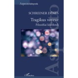 Tragikus voyeur - Filoz&oacute;fiai k&iacute;s&eacute;rletek - Schreiner D&eacute;nes