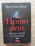 HOMO DEUS. SCURTA ISTORIE A VIITORULUI-YUVAL NOAH HARARI